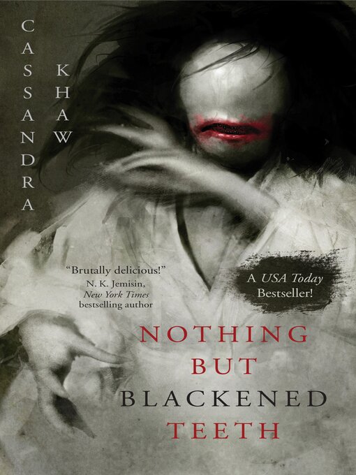 Title details for Nothing But Blackened Teeth by Cassandra Khaw - Wait list
